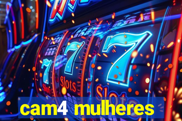 cam4 mulheres